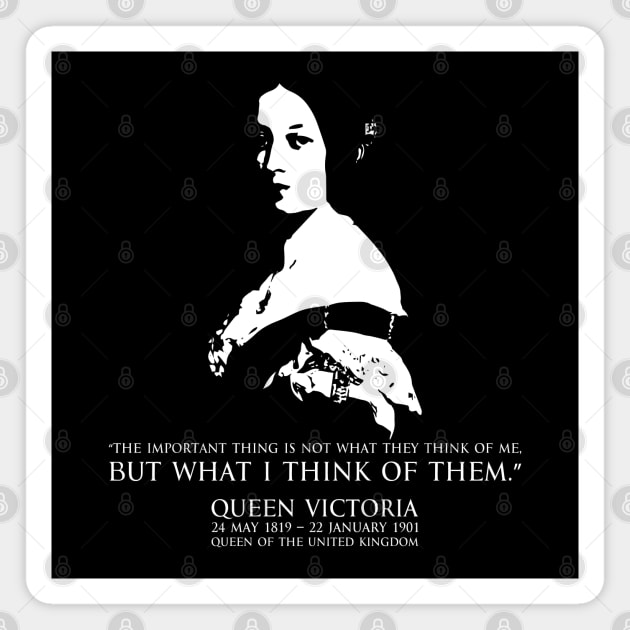 Queen Victoria Queen of the United Kingdom of Great Britain and Ireland in Japanese and English FOGS People collection 32B quote “The important thing is not what they think of me, but what I think of them.” Magnet by FOGSJ